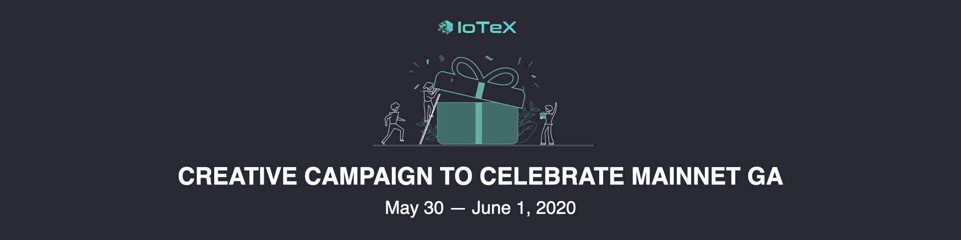 IoTeX Creative Campaign — Mainnet GA Launch June 1, 2020